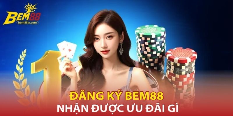 dang-ky-bem88-nhan-duoc-uu-dai-gi