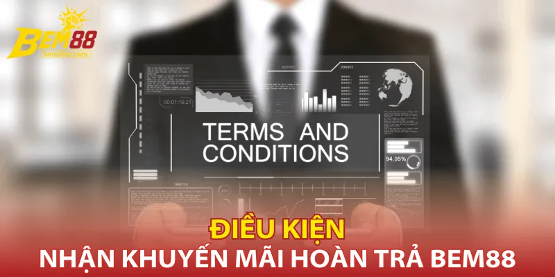 dieu-kien-nhan-khuyen-mai-hoan-tra-bem88