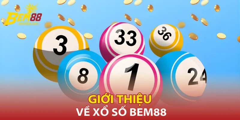 Giới thiệu chung về xổ số Bem88