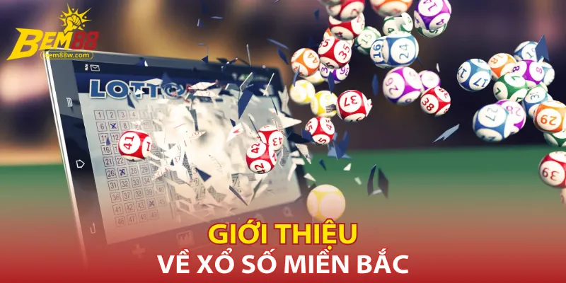 gioi-thieu-ve-xo-so-mien-bac