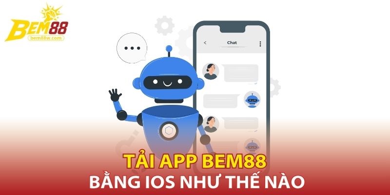 tai-app-bem88-bang-ios-nhu-the-nao